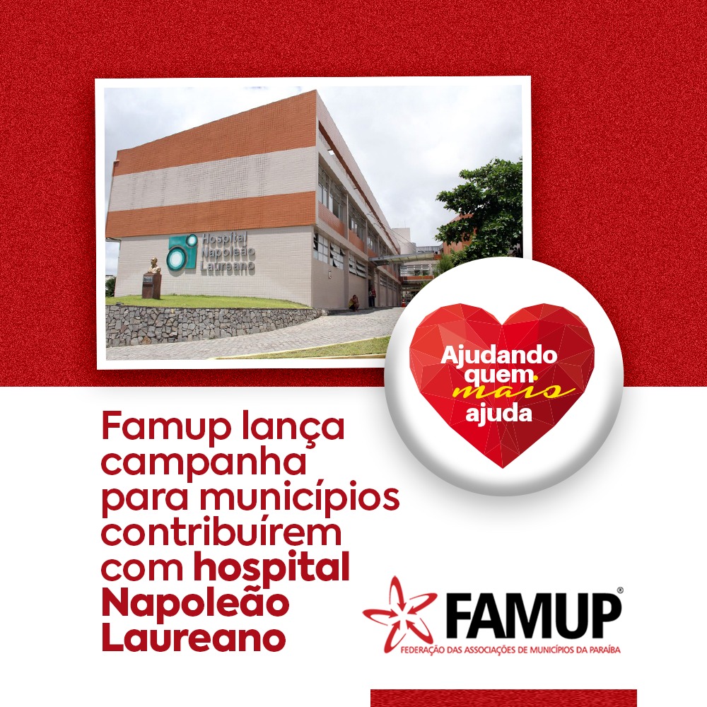 Famup lança campanha para municípios repassarem recursos ao Napoleão Laureano