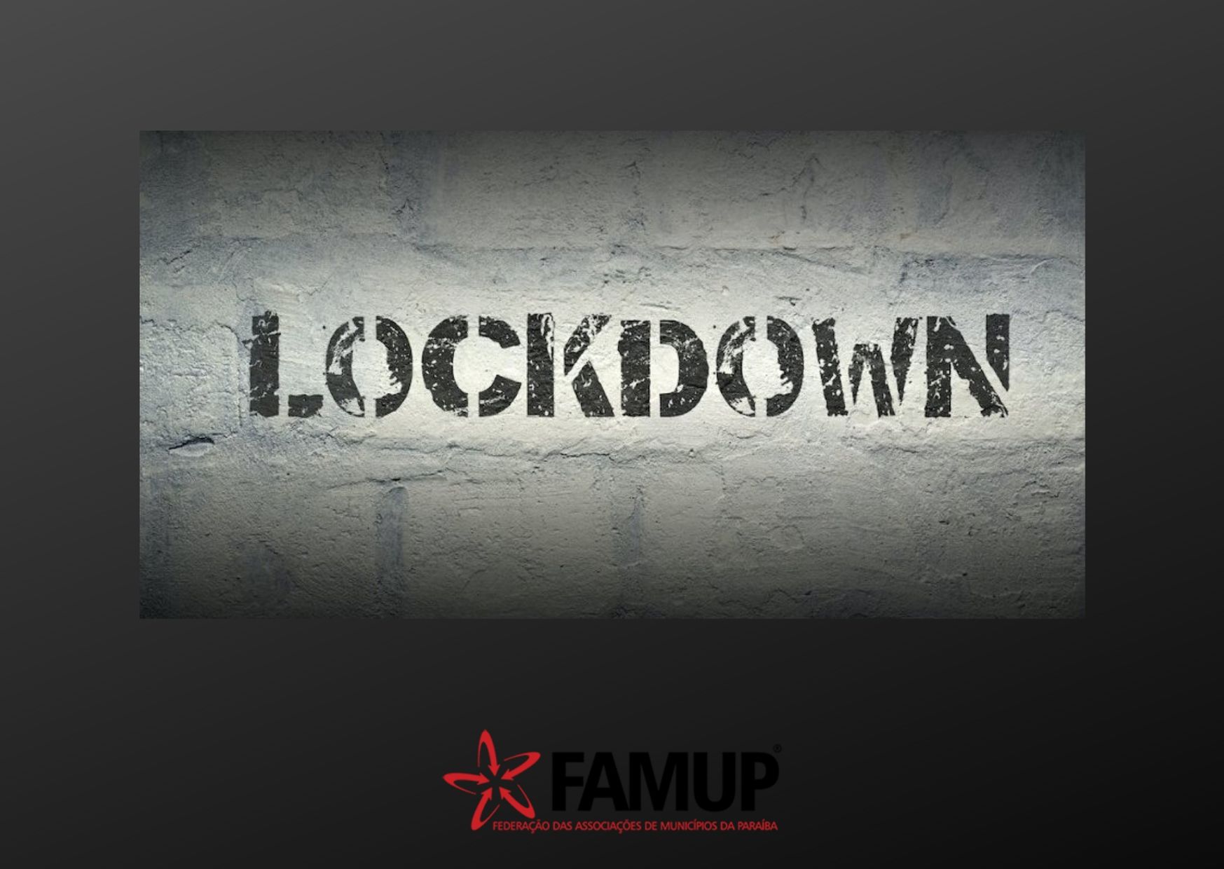 Famup orienta sobre lockdown e explica quando deve ser adotada essa medida