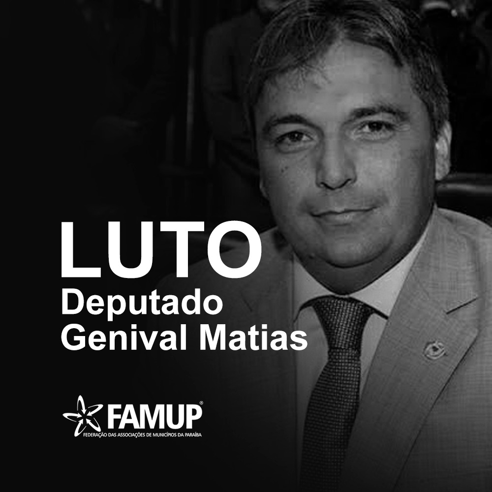 Famup lamenta morte do deputado estadual Genival Matias