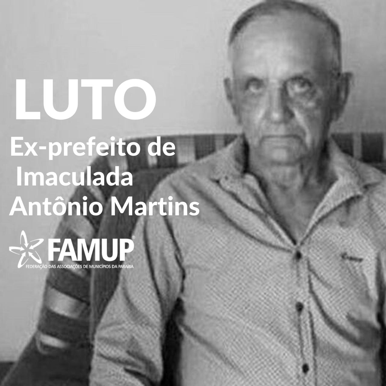 Famup lamenta morte do ex-prefeito de Imaculada Antônio Martins