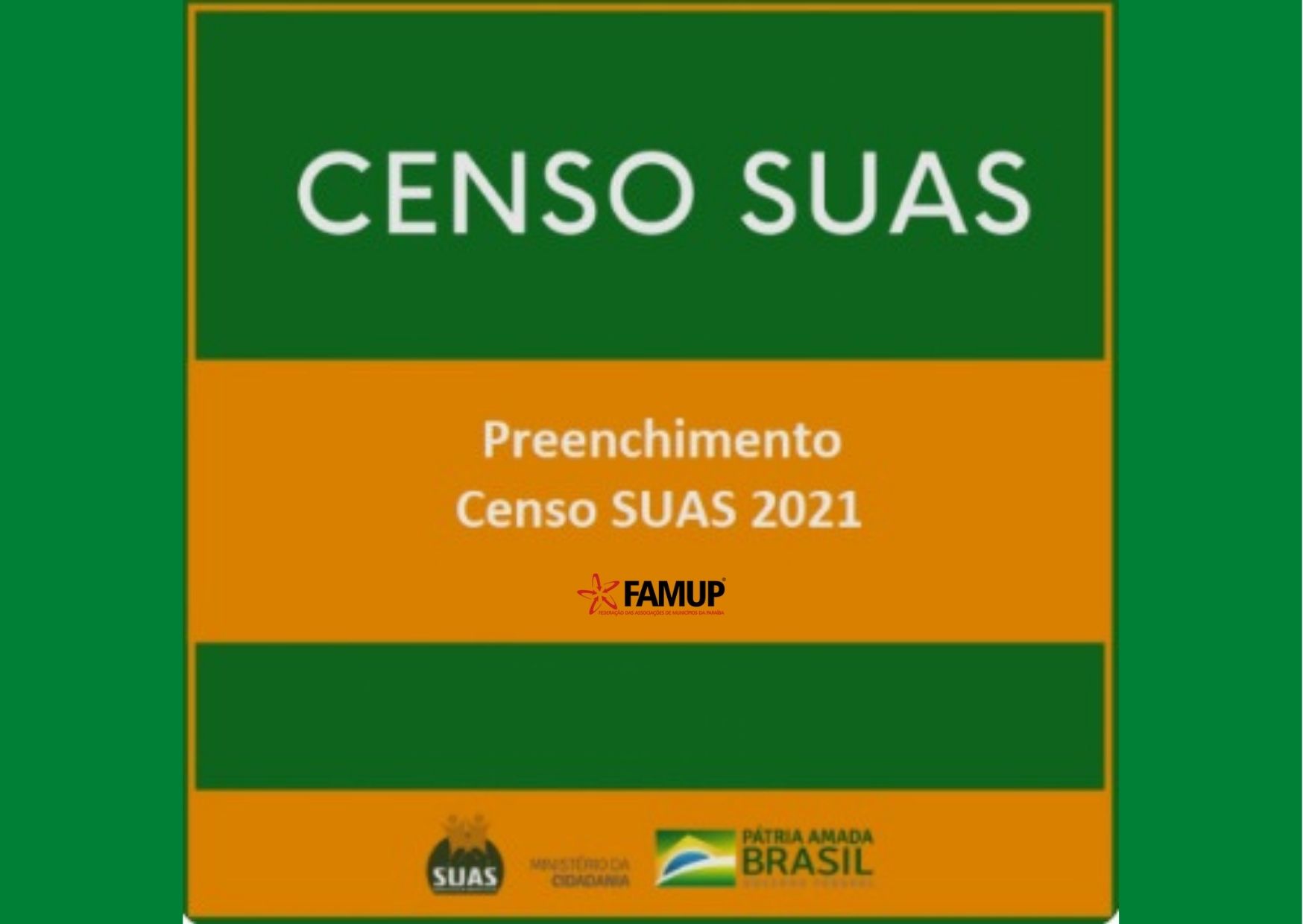 Famup alerta sobre prazos de preenchimento do Censo Suas 2021 sob pena de bloqueio de repasses federais