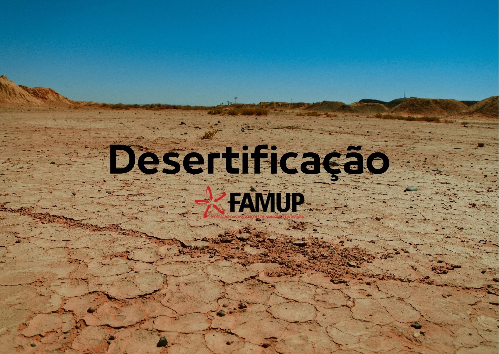 Famup pede para que municípios do semiárido enviem informações para Auditoria Operacional de Desertificação