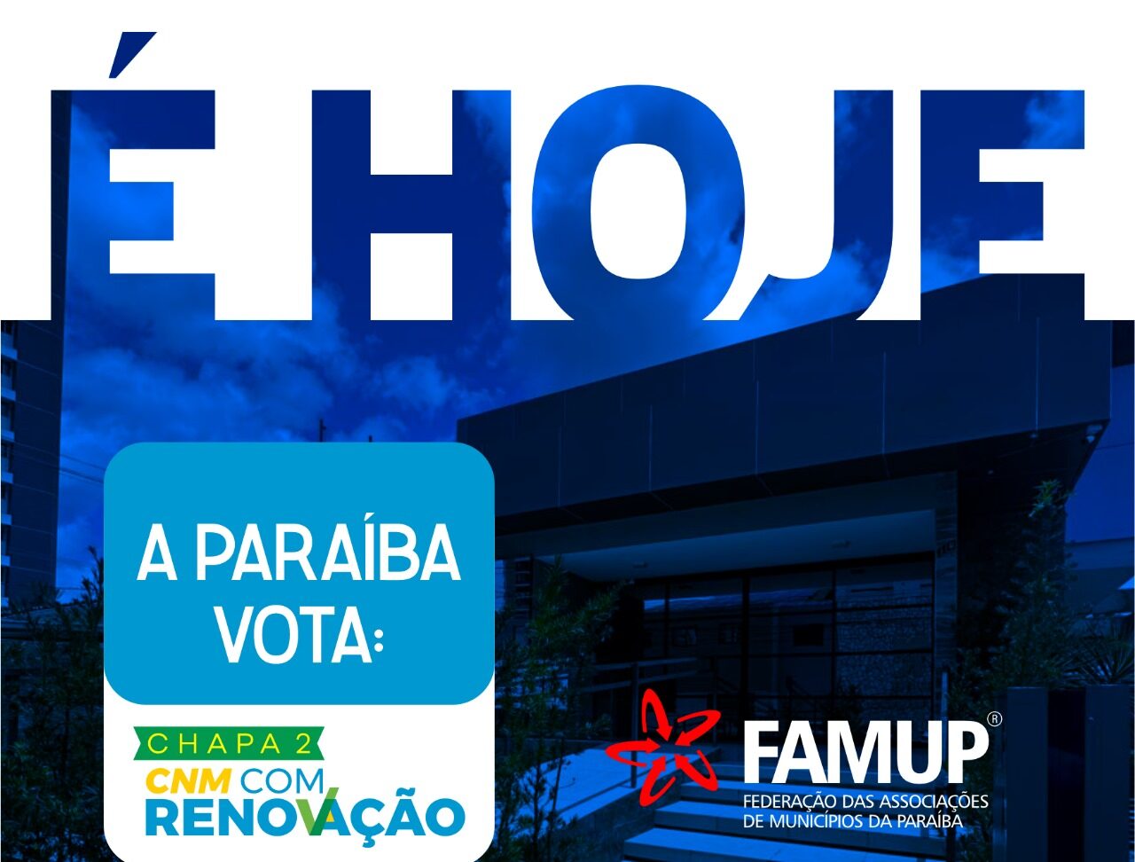 Presidente da Famup convoca prefeitos e prefeitas para votar na chapa 2 e promover renovação na CNM