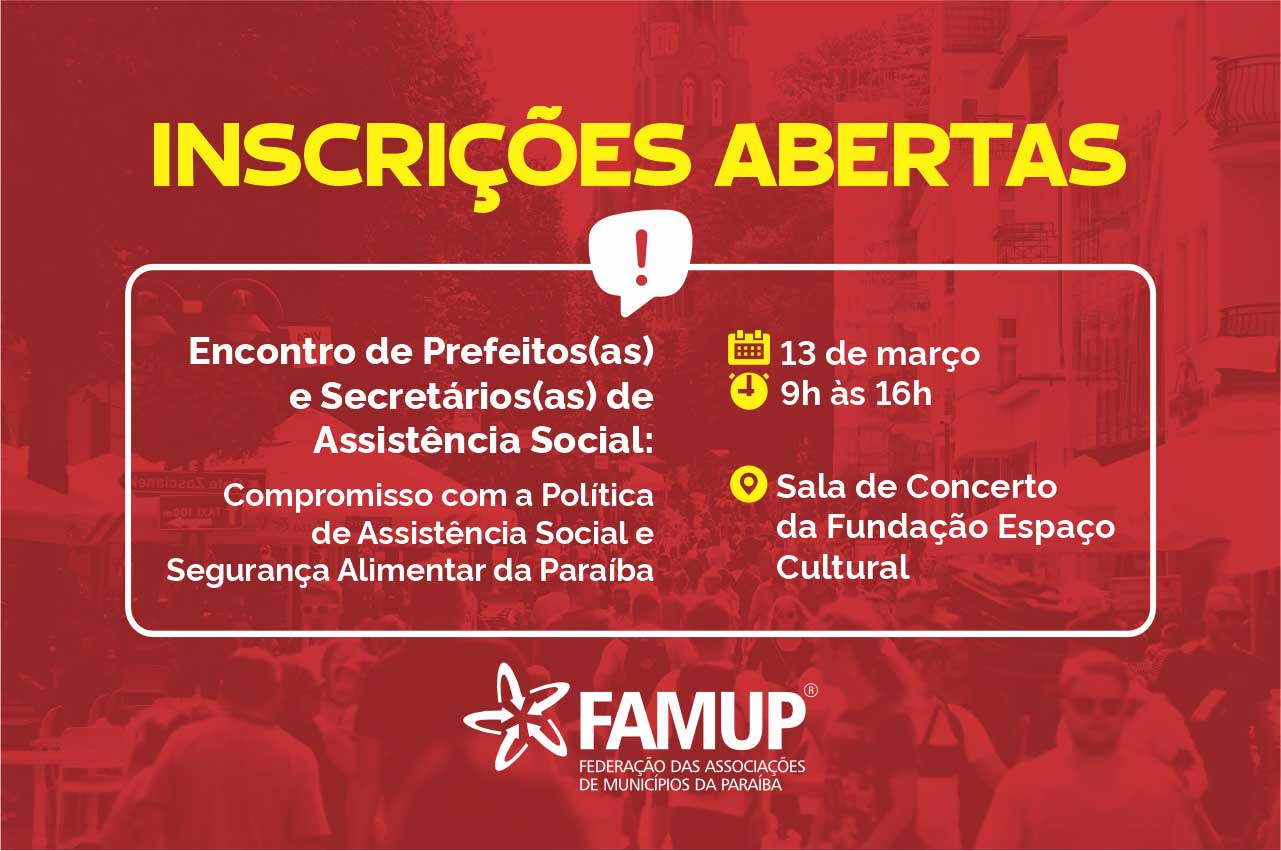 Famup e SEDH realizam Encontro de prefeitos e secretários de Assistência Social