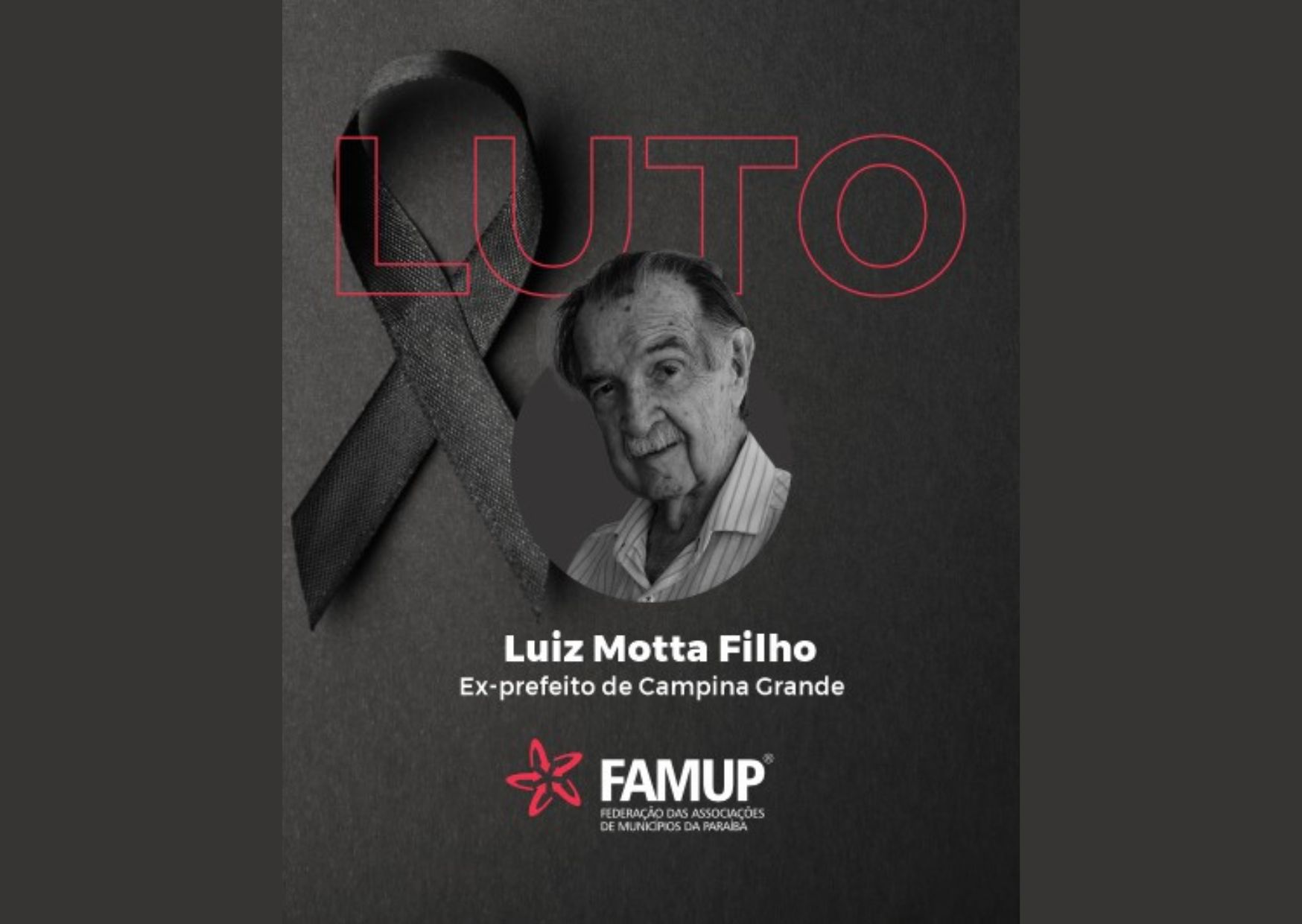 Famup lamenta morte de Luiz Motta Filho, ex-prefeito de Campina Grande