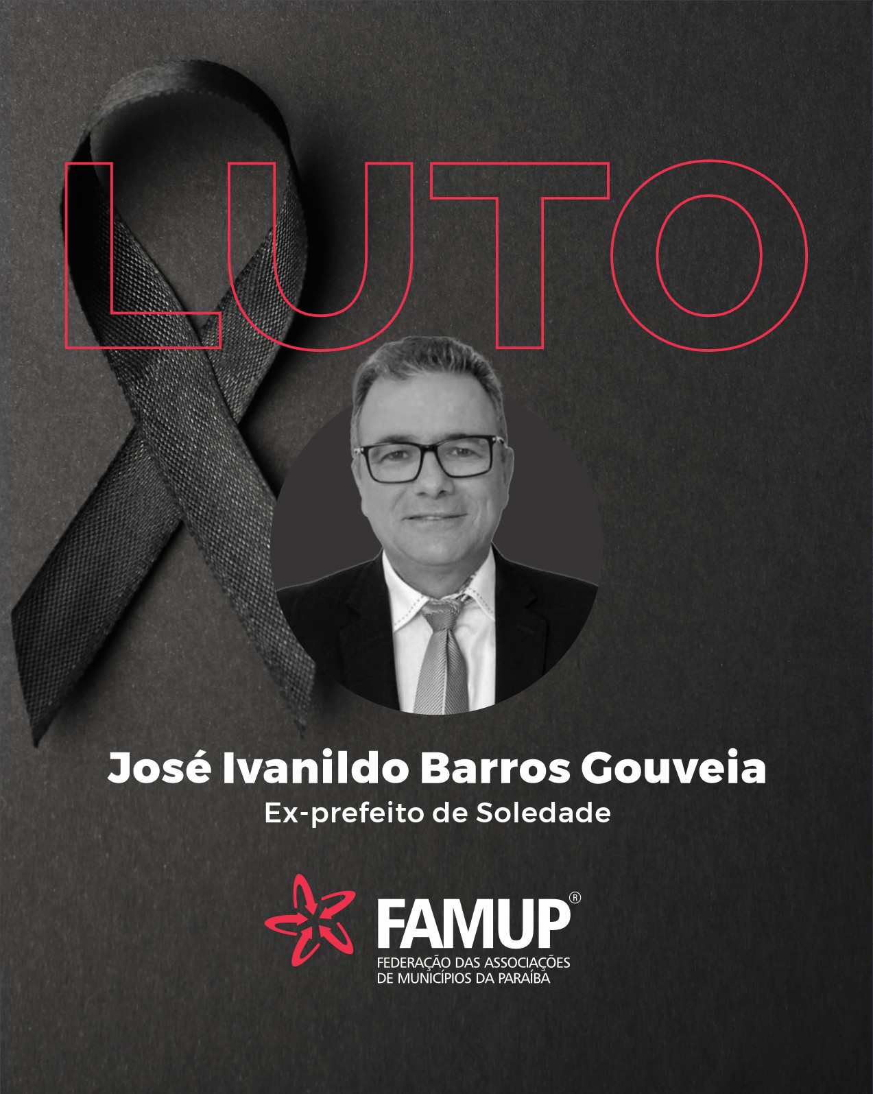 Famup lamenta morte do ex-prefeito de Soledade, Ivanildo Gouveia, aos 54 anos
