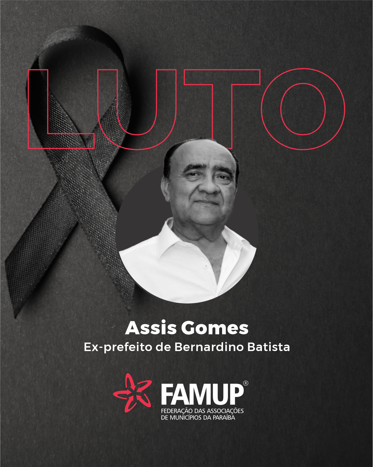 Famup lamenta morte do ex-prefeito de Bernardino Batista, Assis Gomes