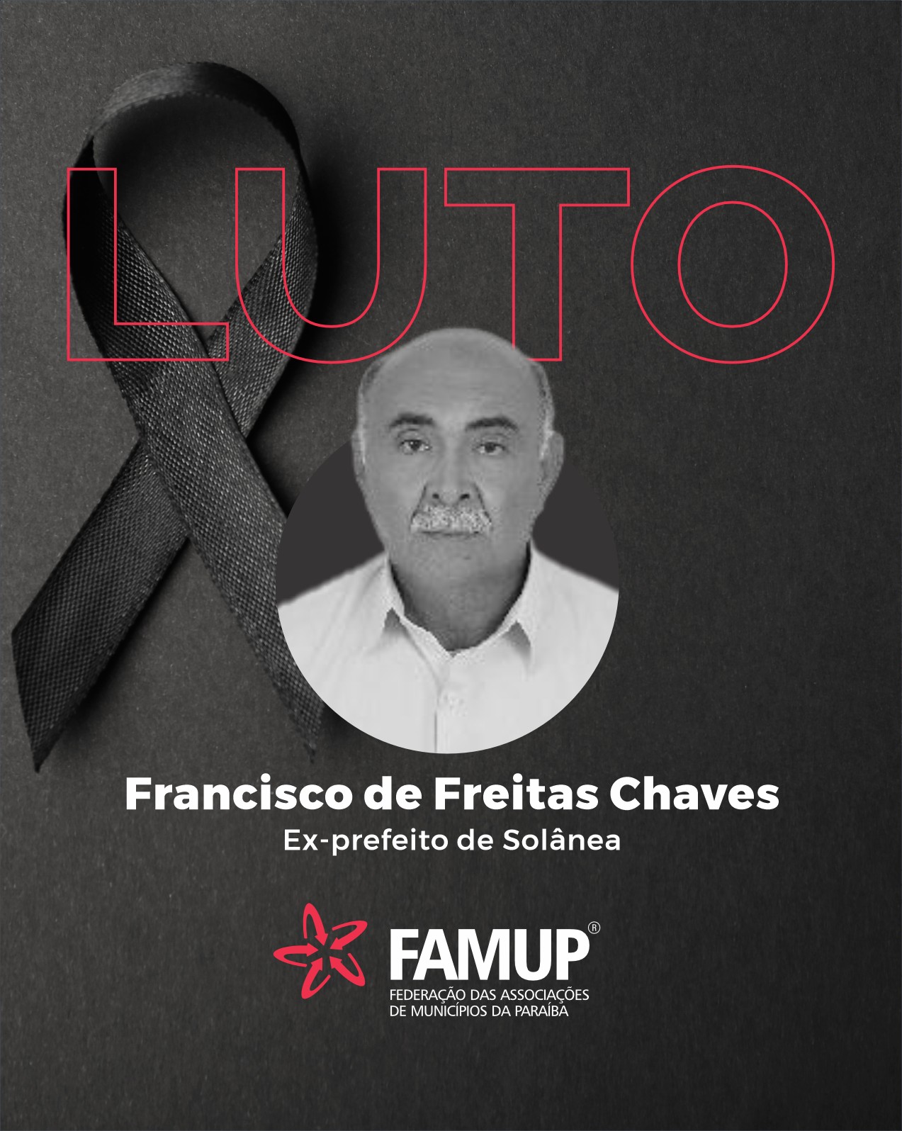 Famup lamenta morte do ex-prefeito de Solânea, Francisco de Freitas Chaves