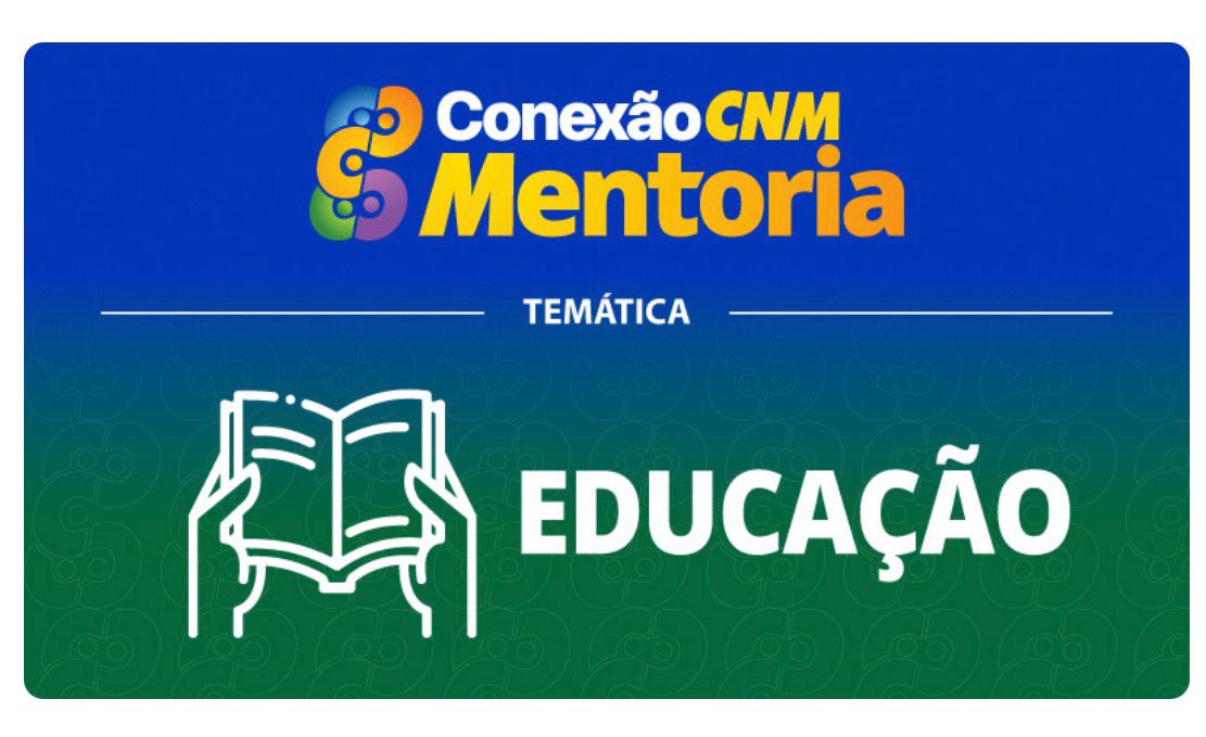Famup informa nova etapa de capacitação do Conexão CNM voltada à educação